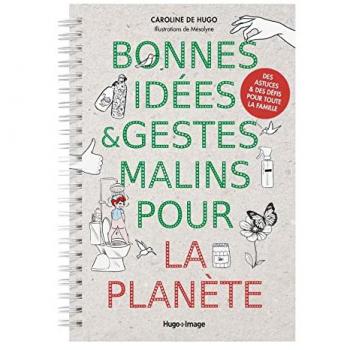 Bonnes idées et gestes malins pour la planète