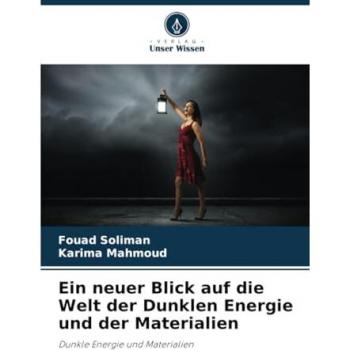 Ein neuer Blick auf die Welt der Dunklen Energie und der Materialien