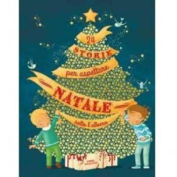 24 storie per aspettare Natale sotto l'albero. Ediz. a colori