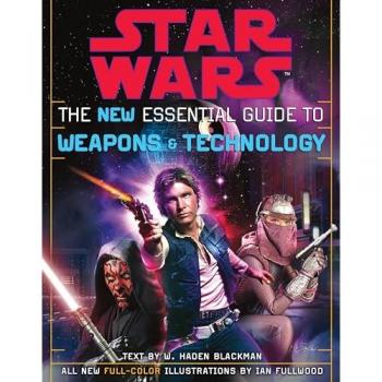 The New Essential Guide to Weapons and Technology: Revised Edition: Star Wars