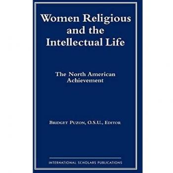 Women Religious and the Intellectual Life: The North American Achievement