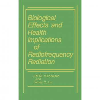 Biological Effects and Health Implications of Radiofrequency Radiation