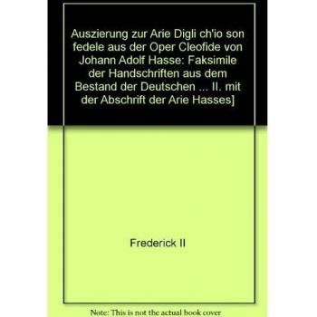 Auszierung zur Arie Digli ch`io son fedele aus der Oper Cleofide von Johann Adolf Hasse.