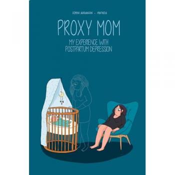 Proxy Mom: My Experience with Postpartum Depression