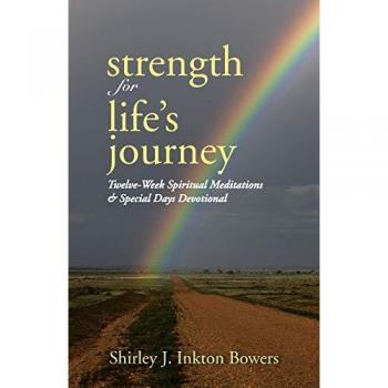 Strength for Life's Journey: Twelve-Week Spiritual Meditations & Special Days Devotional
