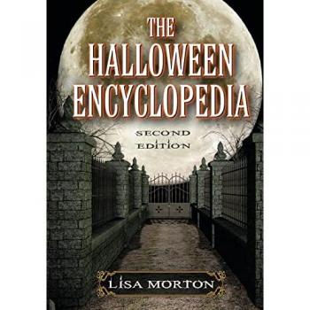 Halloween Encyclopedia, 2d ed. by McFarland & Company, Inc. Publishers