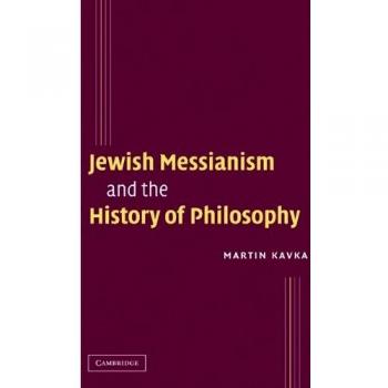 Jewish Messianism and the History of Philosophy