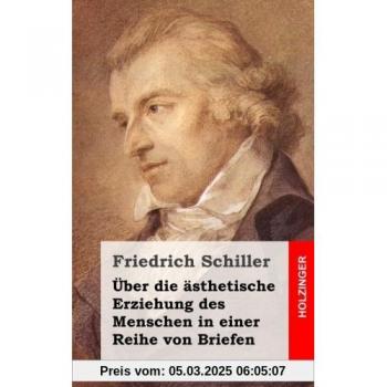 Über die ästhetische Erziehung des Menschen in einer Reihe von Briefen
