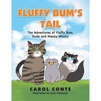Fluffy Bum's Tail: The Adventures of Fluffy Bum, Dude and Mazzy Wazzy