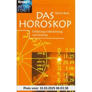 Das Horoskop. Einführung in Berechnung und Deutung.