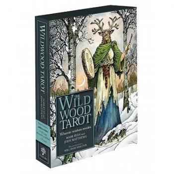 The Wildwood Tarot Wherein Wisdom Resides by Mark Ryan & John Matthews & Illustrated by Will Worthington
