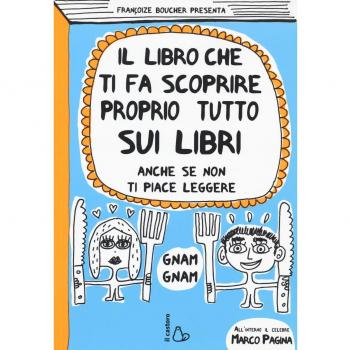 Il libro che ti fa scoprire proprio tutto sui libri. Anche se non...