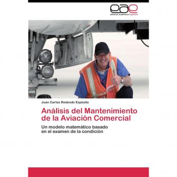Análisis del Mantenimiento de la Aviación Comercial: Un modelo matemático basado  en el examen de la condición