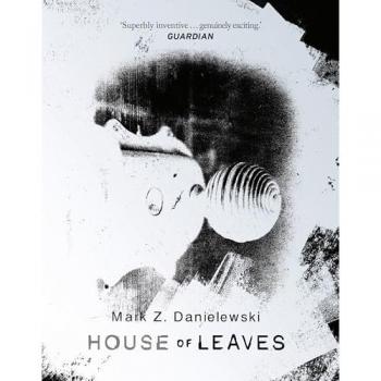 Mark Z Danielewski House Of Leaves