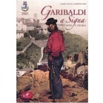 Garibaldi a Signa. Fra mito e storia