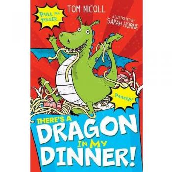 Theres a Dragon in My Dinner, Tom Nicoll, Used; Good Book