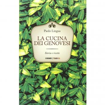 La cucina dei genovesi. Storia e ricette