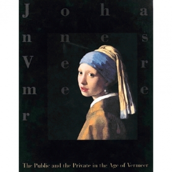 The Public and Private in the Age of Vermeer