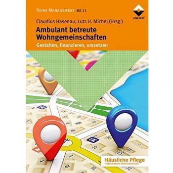 Ambulant betreute Wohngmeinschaften: Gestalten, finanzieren, umsetzen