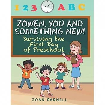 Zowen, You and Something New!: Surviving the First Day of Preschool