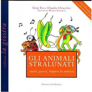 Gli animali stralunati canta, gioca, impara la musica. Con CD Audio