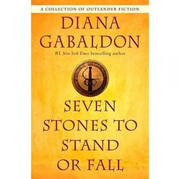 Diana Gabaldon Seven Stones To Stand Or Fall: A Collection Of Outlander Fiction