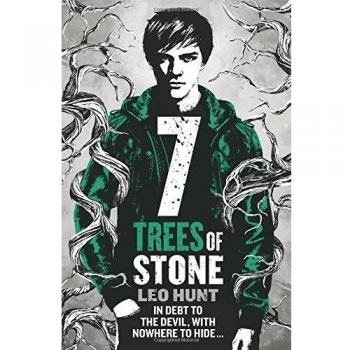 Seven Trees of Stone: Thirteen Days of Midnight Trilogy Book 3 by Hunt, Leo The