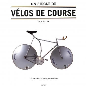 Un siècle de vélos de course