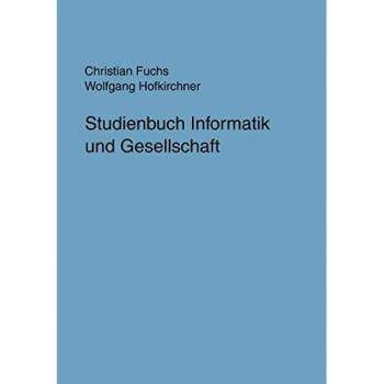 Christian Fuchs Studienbuch Informatik Und Gesellschaft
