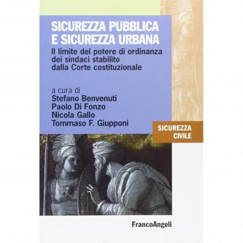 Sicurezza pubblica e sicurezza urbana. Il limite del potere di ordinanza dei sindaci stabilito dalla Corte costituzionale