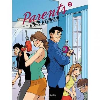 Parents mode d'emploi, Tome 2 :