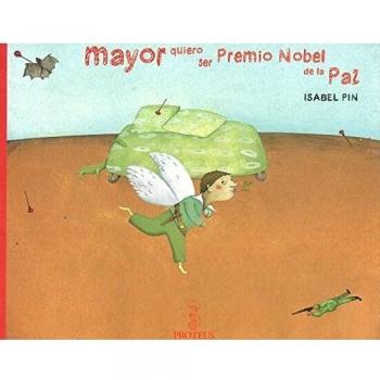 Cuando sea mayor quiero ser Premio Nobel de la Paz (Tapa dura).