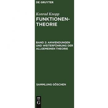 Anwendungen und Weiterführung der allgemeinen Theorie (Sammlung Göschen, 703, Band 703)