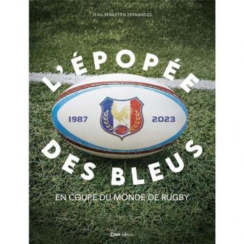 L'épopée des bleus en coupe du monde de rugby