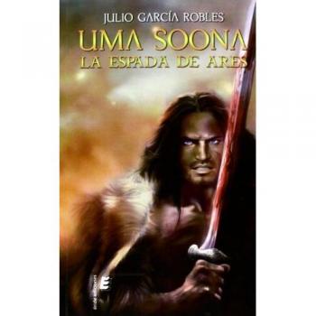 Uma Soona. La espada de Ares (SIN COLECCION)