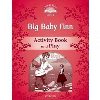 Classic Tales 2. Big Baby Finn. Activity Book and Play.