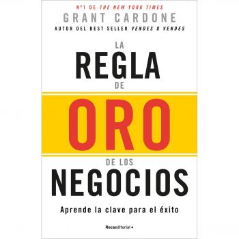 REGLA DE ORO DE LOS NEGOCIOS, LA