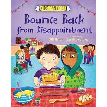 Kids Can Cope Bounce Back from Disappointment by Gill Hasson