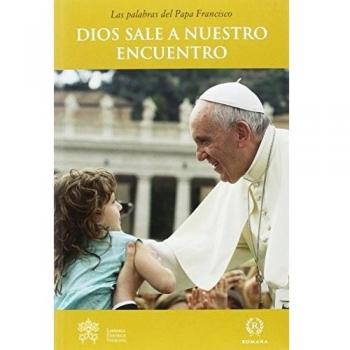 Dios sale a nuestro encuentro (Tapa blanda).