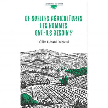 De QUELLES AGRICULTURES LES HOMMES ONT-ILS BESOIN?