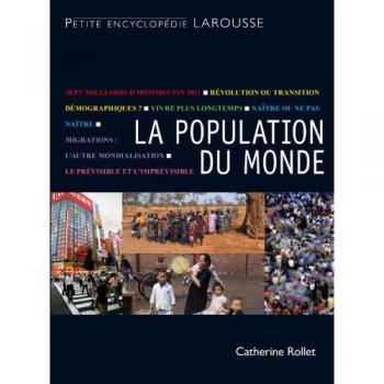 La population du monde : Bientôt 7 milliards, et après ?