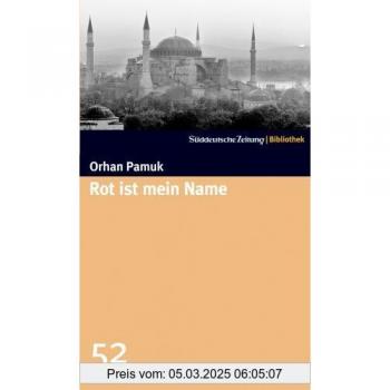 Rot ist mein Name. SZ-Bibliothek Band 52