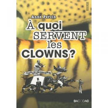 A quoi servent les clowns ?