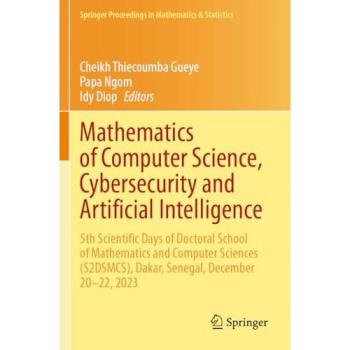 Mathematics of Computer Science, Cybersecurity and Artificial Intelligence
