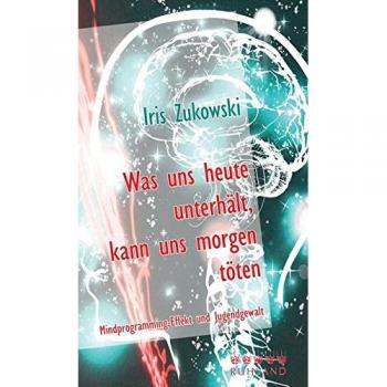 Was uns heute unterhält, kann uns morgen töten: Mindprogramming-Effekt und Jugendgewalt
