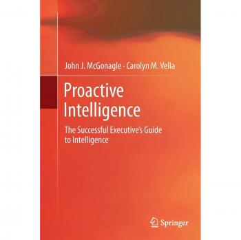Proactive Intelligence: The Successful Executive's Guide to Intelligence
