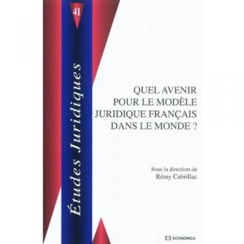 Quel avenir pour le modele juridique francais