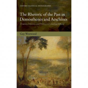 Vitalsource Technologies, Inc. The Rhetoric Of The Past In Demosthenes And Aeschines