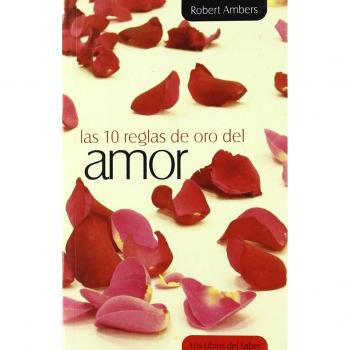 10 Reglas De Oro Del Amor, Las (Las diez reglas de oro)