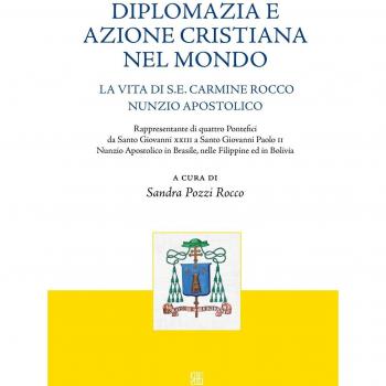 Diplomazia e azione cristiana nel mondo. La vita di S. E. Carmine Rocco nunzio apostolico